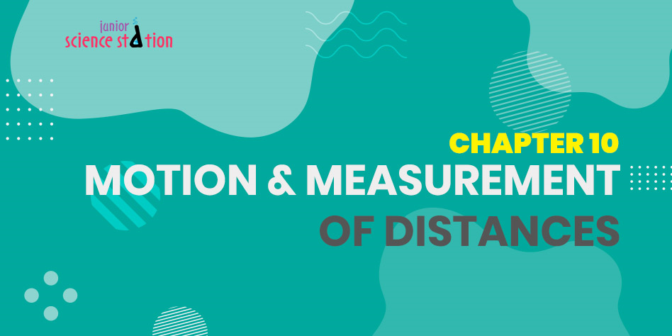 Chapter 10 - Motion & Measurement of Distances