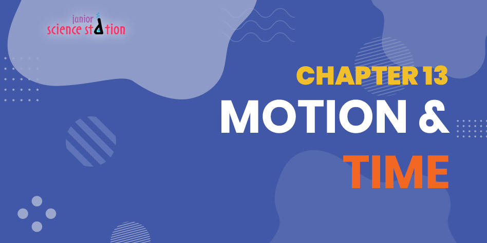 Chapter 13 - Motion & Time